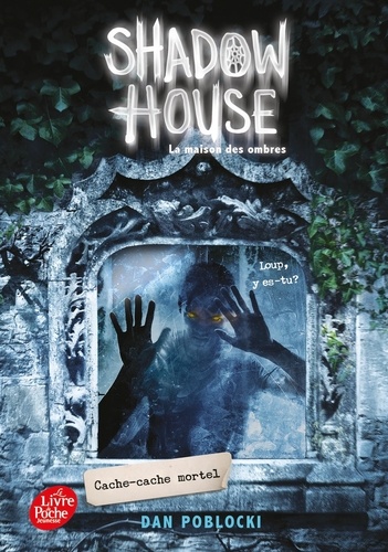 Shadow House Tome 2 : Cache-cache mortel