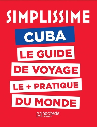 Simplissime Cuba. Le guide de voyage le + pratique du monde