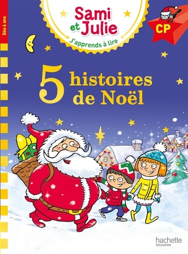 J'apprends à lire avec Sami et Julie : 5 histoires de Noël. Niveau CP