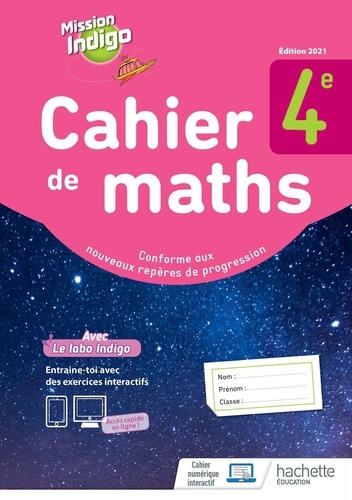Cahier de maths 4e Mission Indigo. Edition 2021
