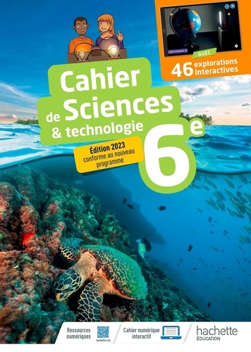 Cahier Sciences & technologie 6e. Edition 2023