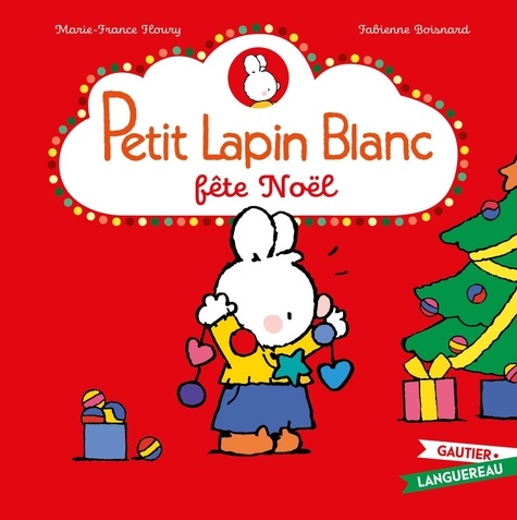 Petit Lapin Blanc : Petit Lapin Blanc fête Noël