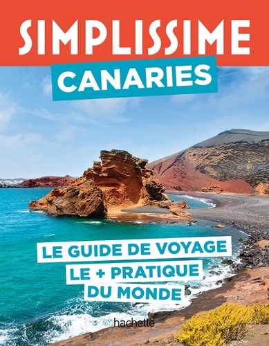 Canaries. Le guide de voyage le + pratique du monde