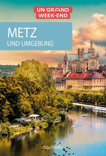 Un grand Week-end Metz - version allemande
