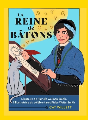 La Reine de Bâtons. L'histoire de Pamela Colman Smith, l'illustratrice du célèbre tarot Rider-Waite-Smith