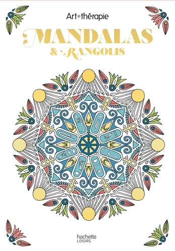 Mandalas & Rangolis. 60 coloriages anti-stress