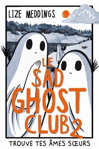 Le Sad Ghost Club Tome 2