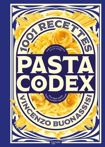 Pasta Codex. 1001 recettes