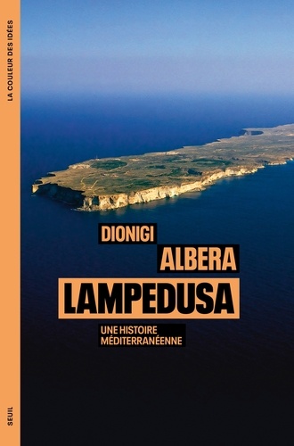 Lampedusa. Une histoire méditerranéenne