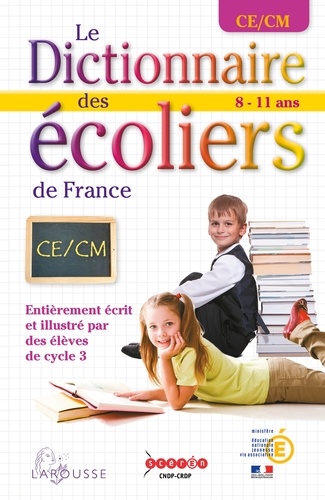 Le dictionnaire des écoliers de France CE/CM. 8-11 ans