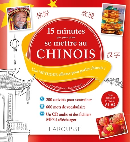 15 minutes par jour pour se mettre au chinois. Une méthode efficace pour parler chinois ! Pour débutants et faux débutants, avec 1 CD audio MP3