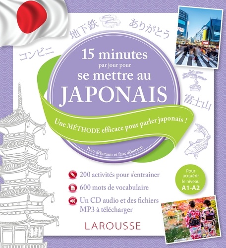 15 minutes par jour pour se mettre au japonais. Pour débutants et faux débutants, avec 1 CD audio MP3