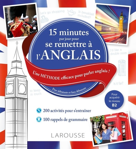15 minutes par jour pour se remettre à l'anglais. Une méthode efficace pour parler anglais ! Pour débutants et faux débutants, avec 1 CD audio MP3