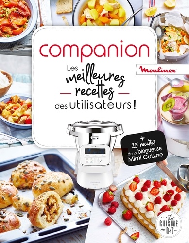 Companion - Les meilleures recettes des utilisateurs ! + 25 recettes de la blogueuse Mimi Cuisine