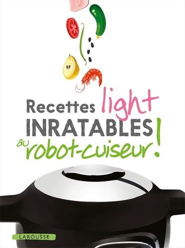 Recettes light inratables au robot-cuiseur !