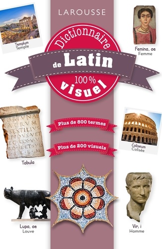 Dictionnaire de latin 100% visuel. Edition bilingue français-latin