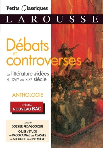 Débats et controverses. La littérature d'idées du XVIe au XIXe siècle