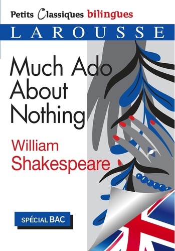 Much Ado About Nothing. Edition bilingue français-anglais