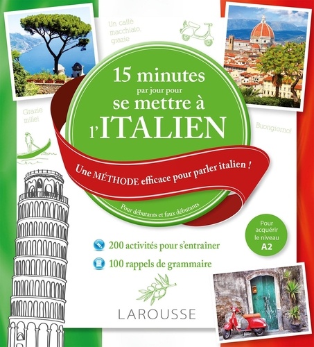 15 minutes par jour pour se mettre à l'Italien. Une méthode efficace pour parler italien ! Pour débutants et faux débutants