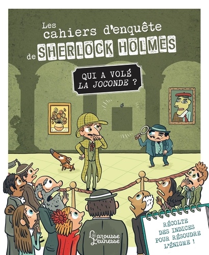 Les cahiers d'enquête de Sherlock Holmes : Qui a volé la Joconde ?