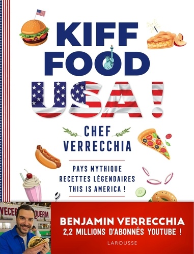Kiff Food USA ! Pays mythique, recettes légendaires. This is America !