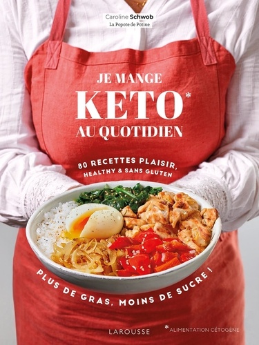 Je mange keto au quotidien. 80 recettes plaisir, healthy & sans gluten