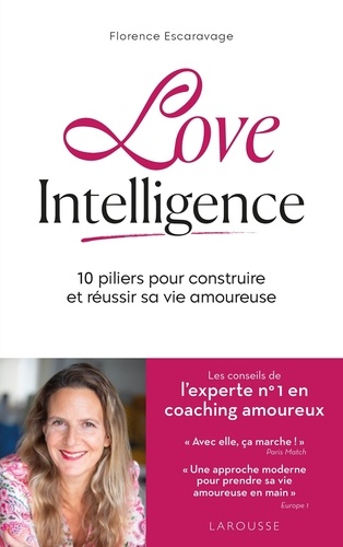 Love intelligence. 10 piliers pour construire et réussir sa vie amoureuse