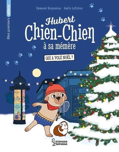 Hubert Chien-Chien à sa mémère : Qui a volé Noël ?