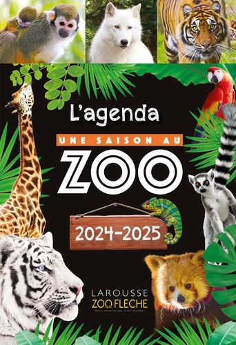Agenda scolaire Une saison au zoo. Edition 2024-2025