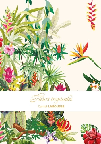 Carnet Larousse Fleurs tropicales