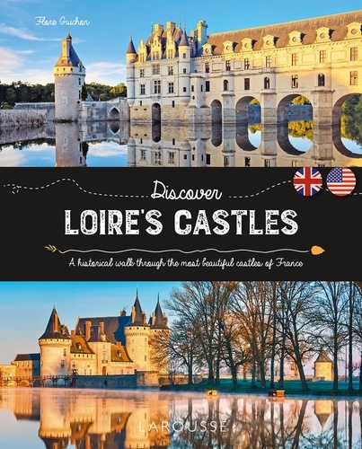 Loire's Castles. Edition en anglais