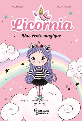 Licornia Tome 1 : Une école magique