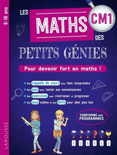 Les maths des petits génies CM1. Pour devenir fort en maths !