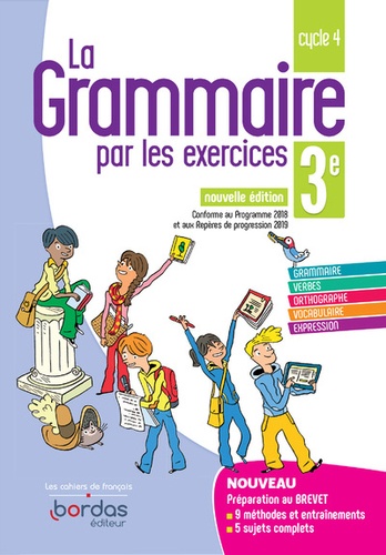 La grammaire par les exercices 3e. Edition 2019