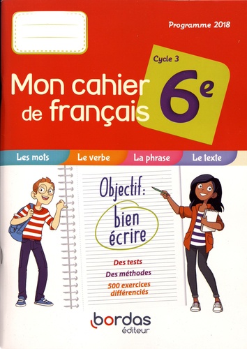 Mon cahier de français 6e cycle 3. Edition 2019