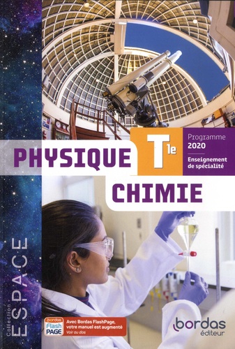 Physique Chimie Enseignement de spécialité Tle Espace. Edition 2020