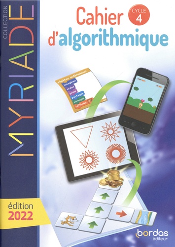 Cahier d'algorithmique cycle 4 Myriade. Edition 2022