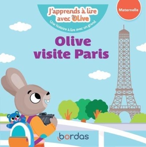 J'apprends à lire avec Olive : Olive visite Paris. Maternelle
