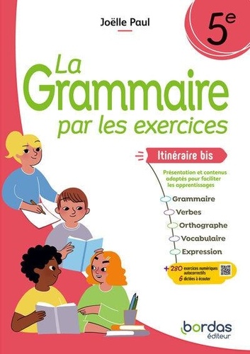 La Grammaire par les exercices 5e Itinéraire bis. Edition 2024