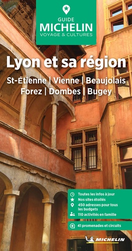 Lyon et sa région. St-Etienne, Vienne, Beaujolais, Forez, Dombes, Bugey, Edition 2024