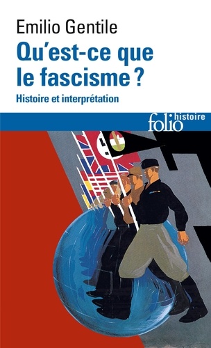 Qu'est-ce que le fascisme ? Histoire et interprétation