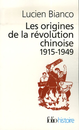 Les origines de la révolution chinoise. 1915-1949, Edition revue et augmentée