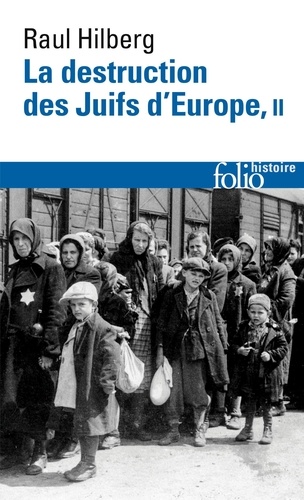 La destruction des Juifs d'Europe. Tome 2