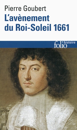 L'avènement du Roi-Soleil. 1661