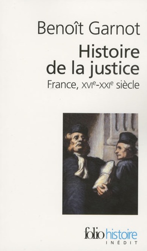 Histoire de la justice. France, XVIe-XXIe siècle