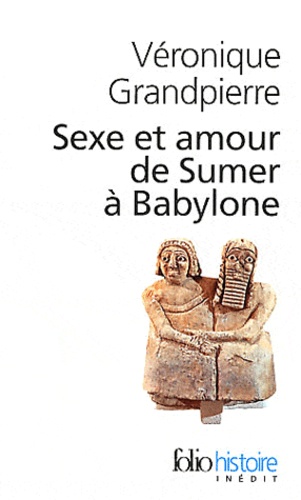 Sexe et amour de sumer à Babylone