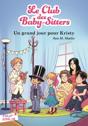Le Club des Baby-Sitters Tome 6 : Un grand jour pour Kristy