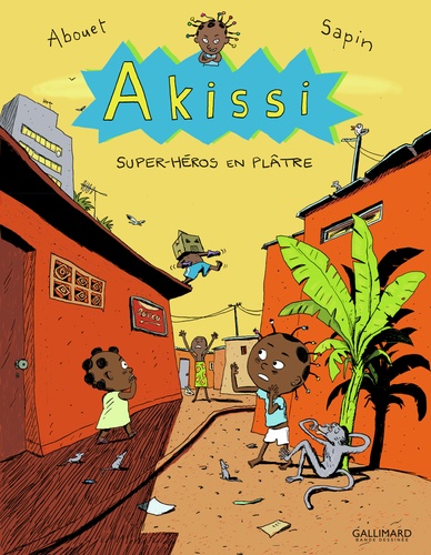 Akissi Tome 2 : Super-héros en plâtre