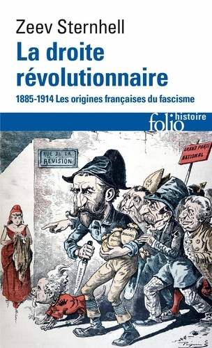 LA DROITE REVOLUTIONNAIRE. 1885-1914, Les origines françaises du fascisme