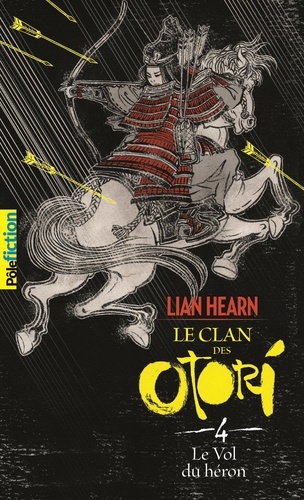 Le Clan des Otori Tome 4 : Le vol du héron